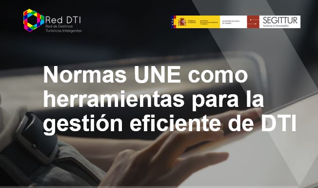 Normas UNE como herramientas para la gestión de los DTI DTI_UNE_1